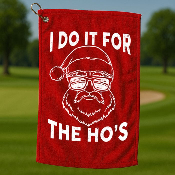 Christmas I Do it for the Ho's X-Mas Golf Towel
