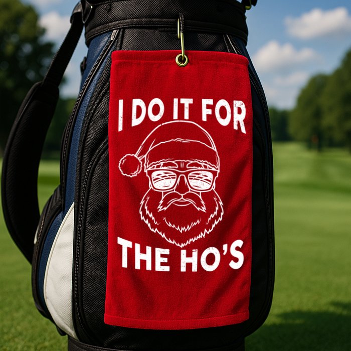 Christmas I Do it for the Ho's X-Mas Golf Towel