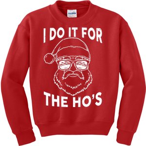 Christmas I Do it for the Ho's X-Mas Kids Sweatshirt