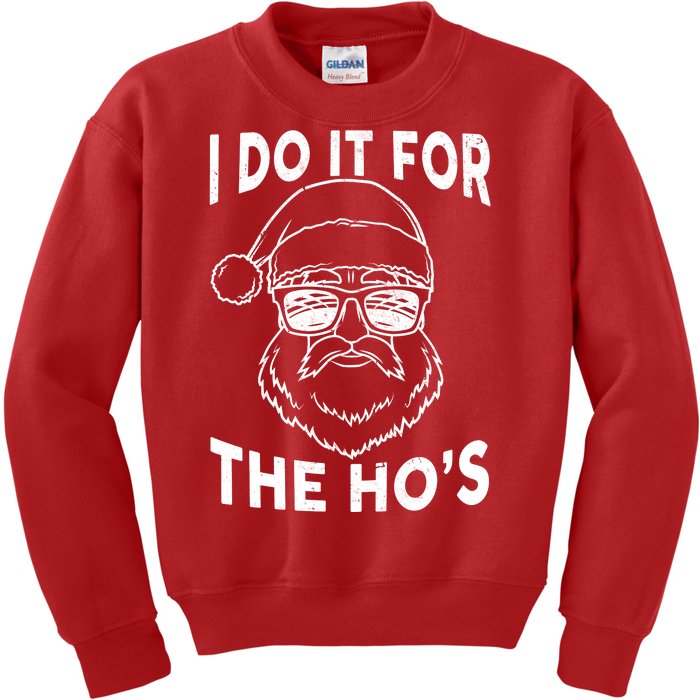 Christmas I Do it for the Ho's X-Mas Kids Sweatshirt