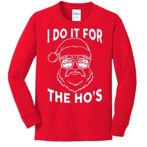 Christmas I Do it for the Ho's X-Mas Kids Long Sleeve Shirt