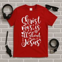 Christmas Is All About Jesus T-Shirt