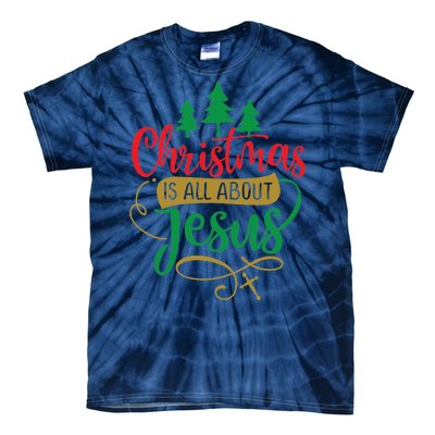 Christmas Is All About Jesus Birthday Christian Tie-Dye T-Shirt