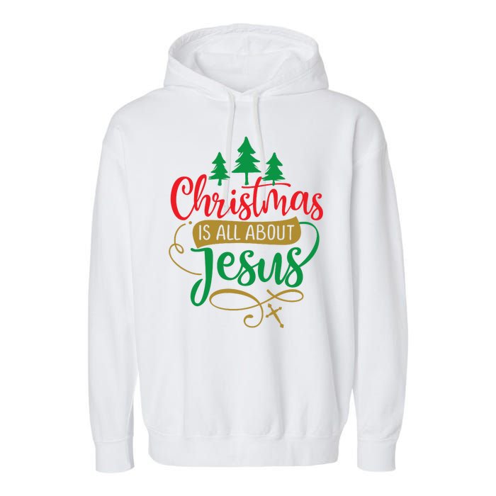 Christmas Is All About Jesus Birthday Christian Garment-Dyed Fleece Hoodie