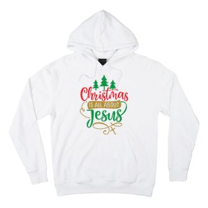 Christmas Is All About Jesus Birthday Christian Hoodie