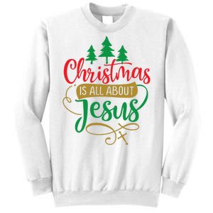 Christmas Is All About Jesus Birthday Christian Sweatshirt