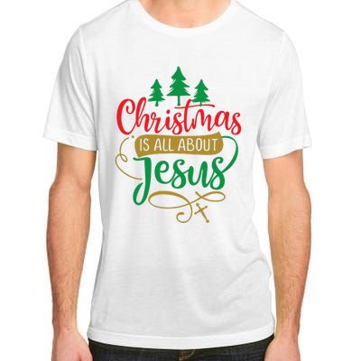 Christmas Is All About Jesus Birthday Christian Adult ChromaSoft Performance T-Shirt