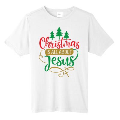 Christmas Is All About Jesus Birthday Christian Tall Fusion ChromaSoft Performance T-Shirt