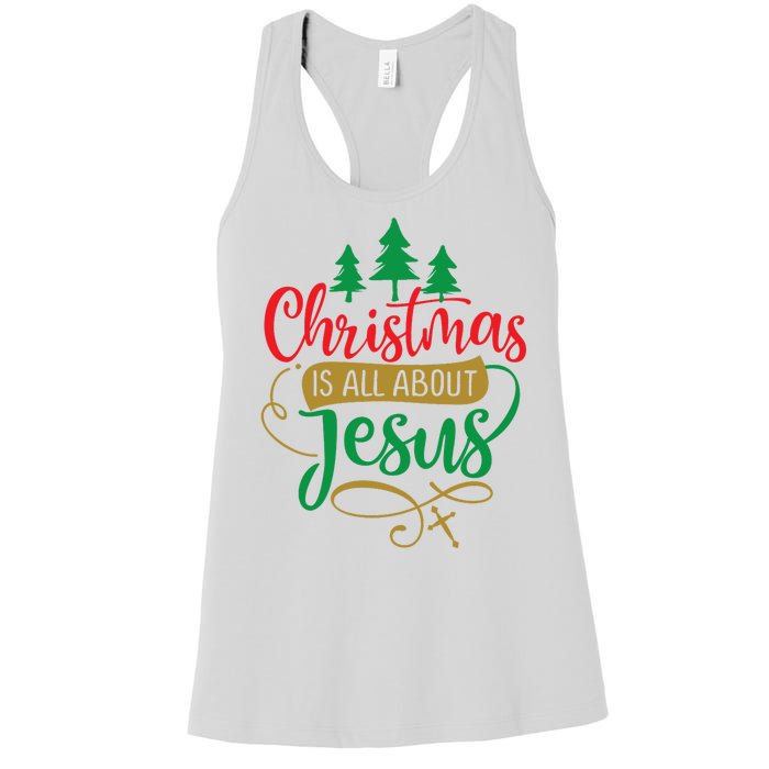 Christmas Is All About Jesus Birthday Christian Women's Racerback Tank