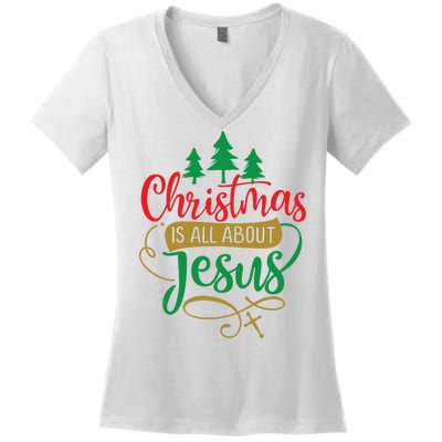 Christmas Is All About Jesus Birthday Christian Women's V-Neck T-Shirt