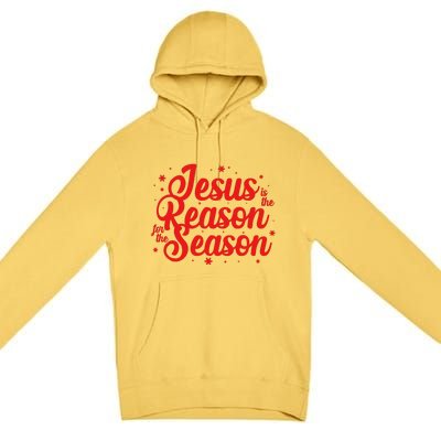 Christmas Jesus Is The Reason For The Season Premium Pullover Hoodie