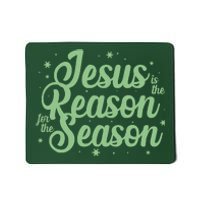 Christmas Jesus Is The Reason For The Season Mousepad