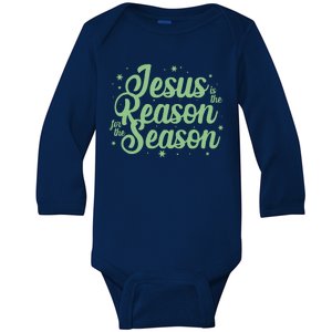 Christmas Jesus Is The Reason For The Season Baby Long Sleeve Bodysuit