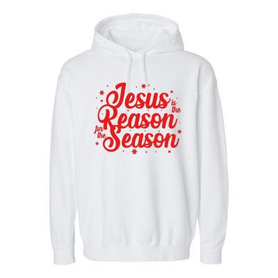 Christmas Jesus Is The Reason For The Season Garment-Dyed Fleece Hoodie