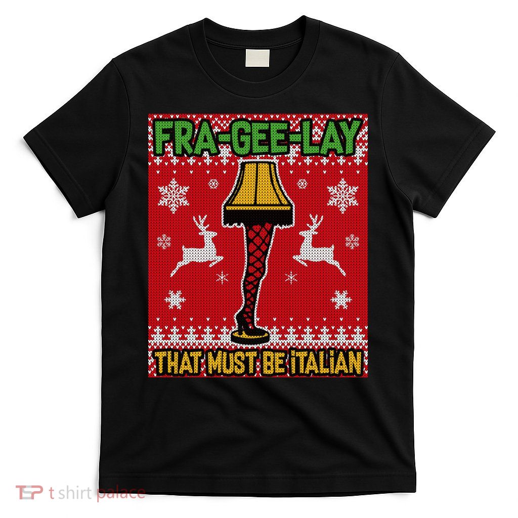 Christmas Lamp Fra Gee Lay Ugly T-Shirt