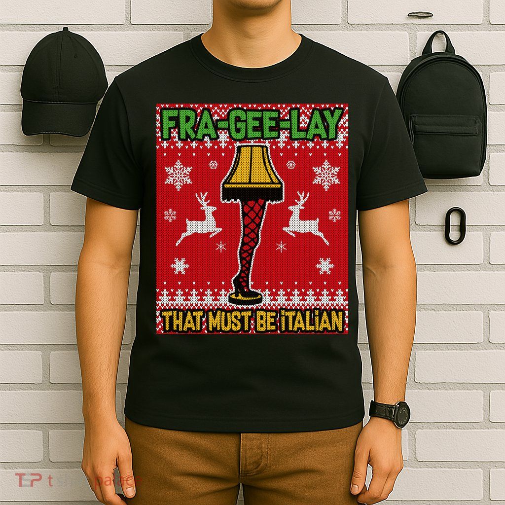 Christmas Lamp Fra Gee Lay Ugly T-Shirt