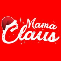Christmas: Mama Claus T-Shirt