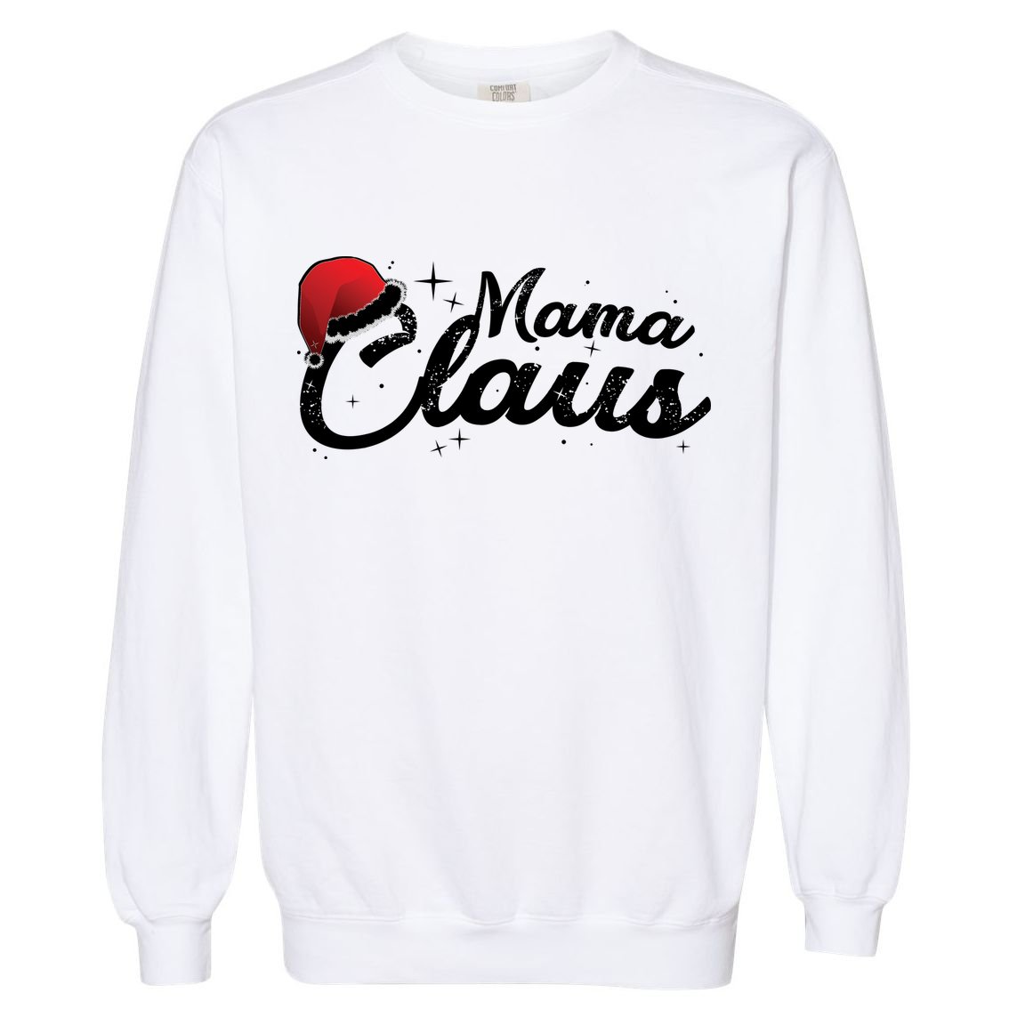 Christmas: Mama Claus Garment-Dyed Sweatshirt