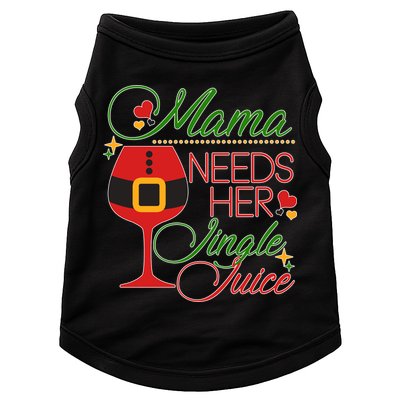 Christmas Mama Needs Her Jingle Juice Wine Doggie Tank