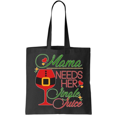 Christmas Mama Needs Her Jingle Juice Wine Bag
