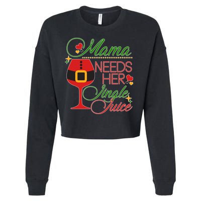 Christmas Mama Needs Her Jingle Juice Wine Cropped Pullover Crew