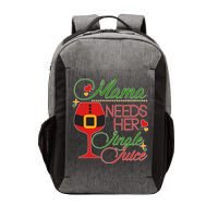 Christmas Mama Needs Her Jingle Juice Wine Vector Backpack