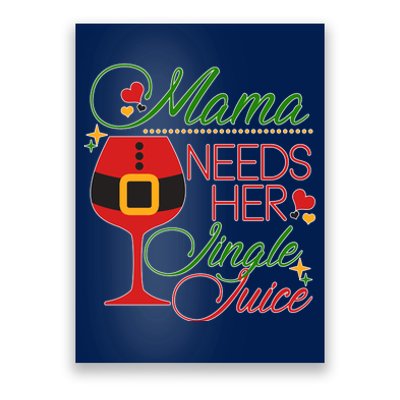 Christmas Mama Needs Her Jingle Juice Wine Poster