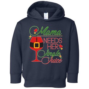 Christmas Mama Needs Her Jingle Juice Wine Toddler Hoodie