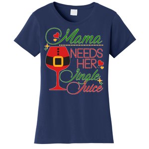 Christmas Mama Needs Her Jingle Juice Wine Women's T-Shirt