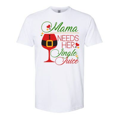 Christmas Mama Needs Her Jingle Juice Wine Softstyle CVC T-Shirt