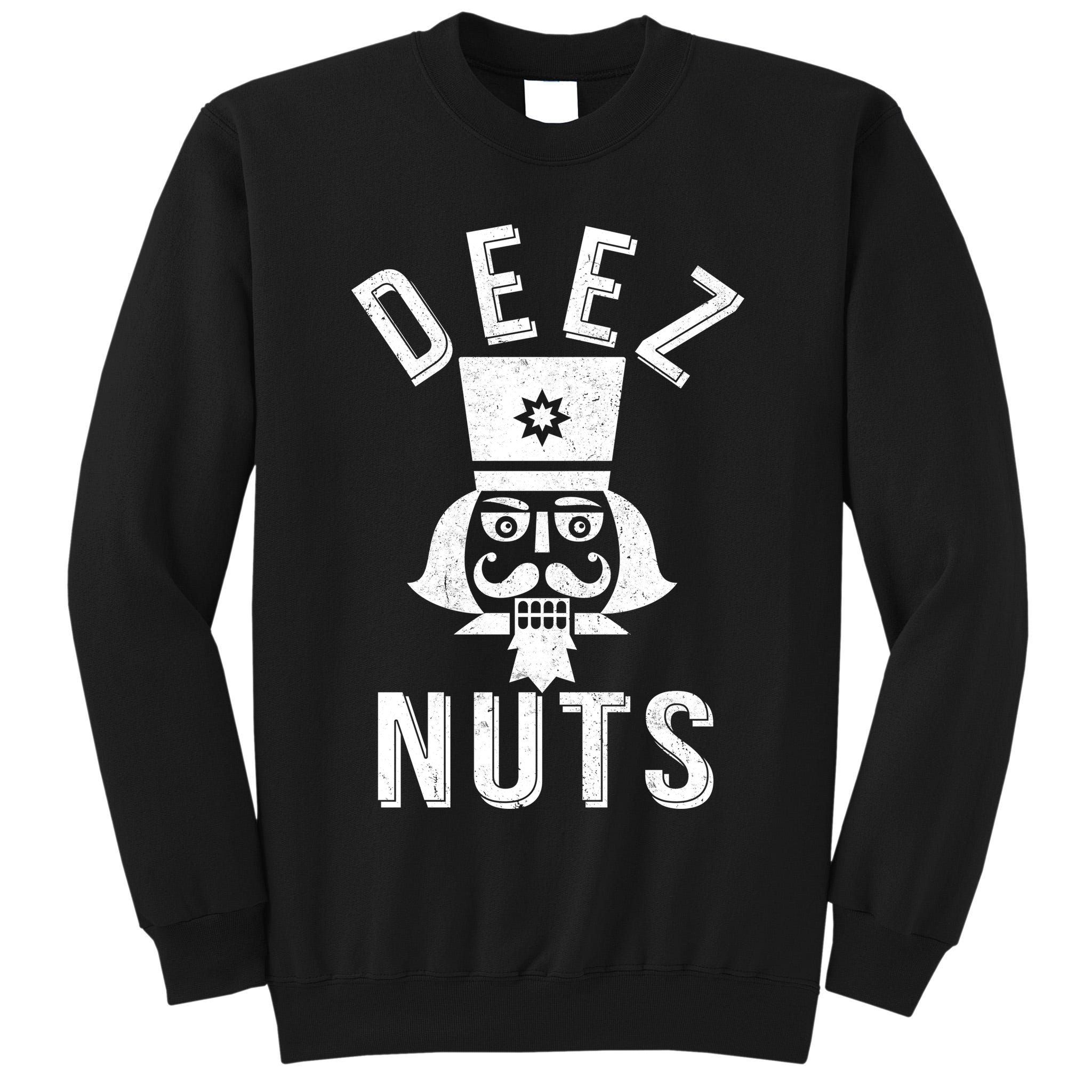 Christmas Nutcracker Deez Nuts Tall Sweatshirt