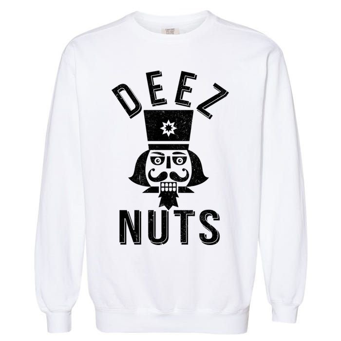 Christmas Nutcracker Deez Nuts Garment-Dyed Sweatshirt