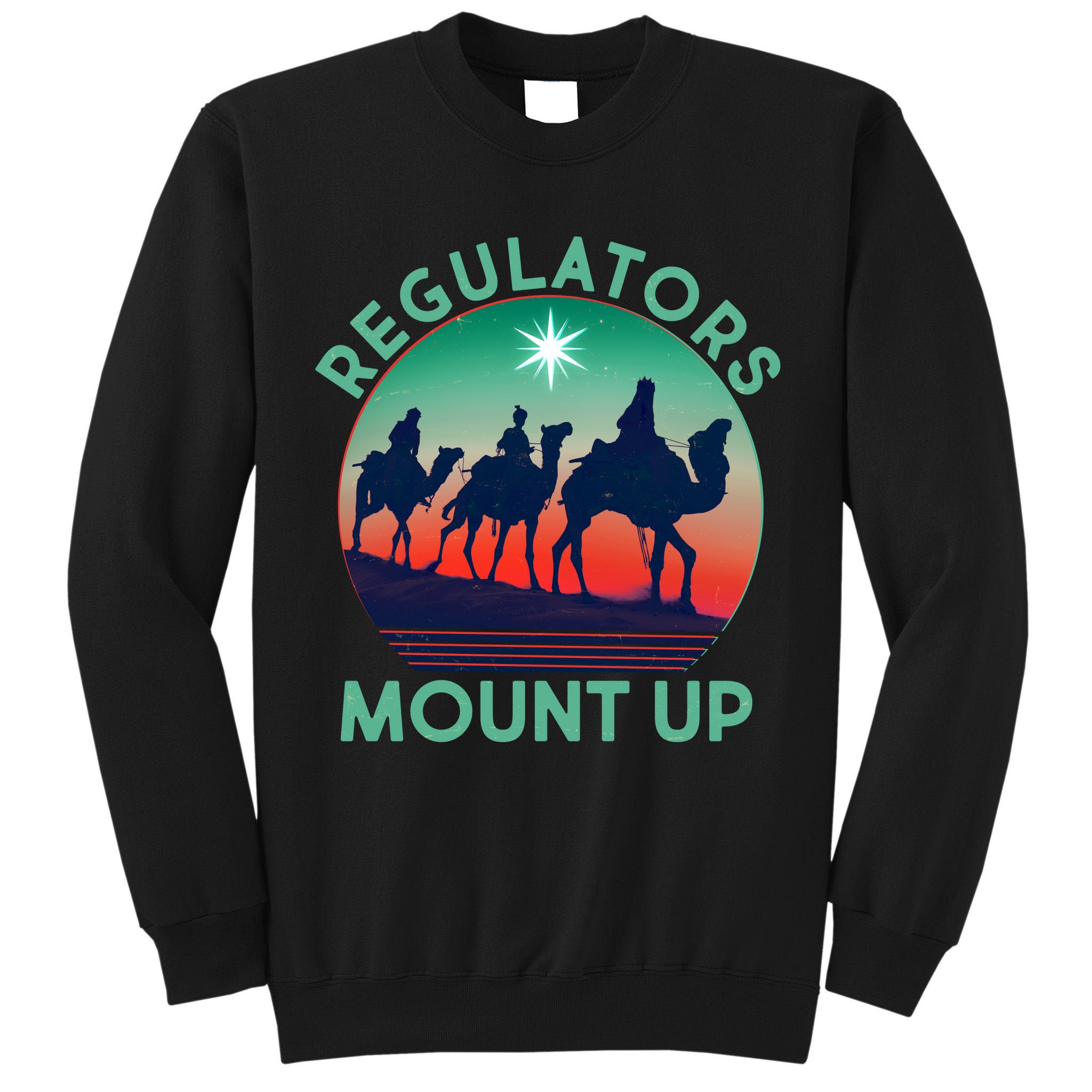Christmas Regulars Mount Up Three Wise Men Tall Sweatshirt