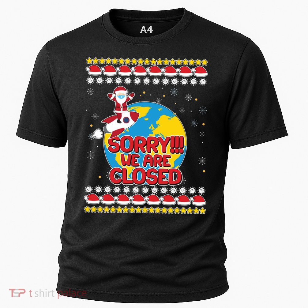 Christmas Sorry We Are Closed Santa On Rocket Quarantined Earth Performance Shirt