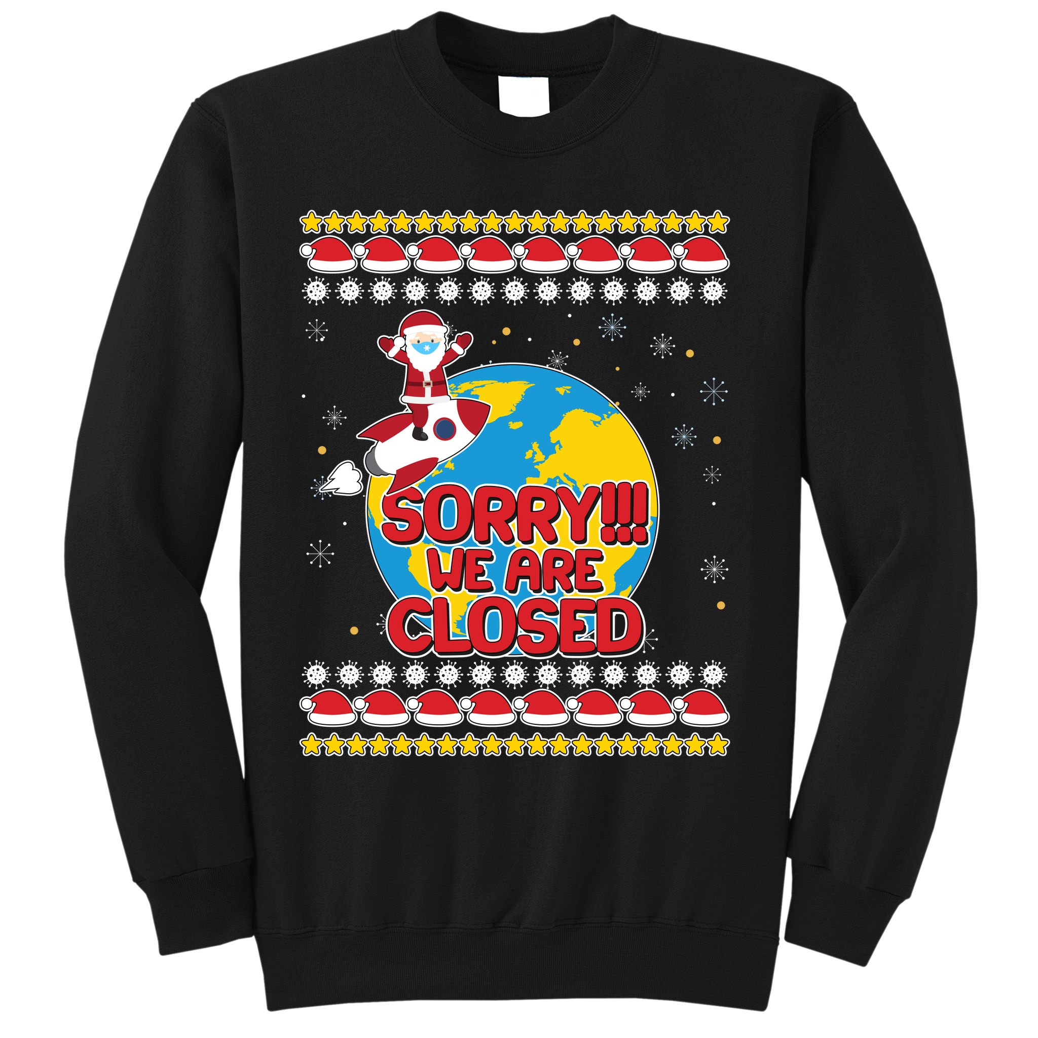 Christmas Sorry We Are Closed Santa On Rocket Quarantined Earth Sweatshirt