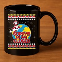 Christmas Sorry We Are Closed Santa On Rocket Quarantined Earth 11oz C Handle Ceramic Mug
