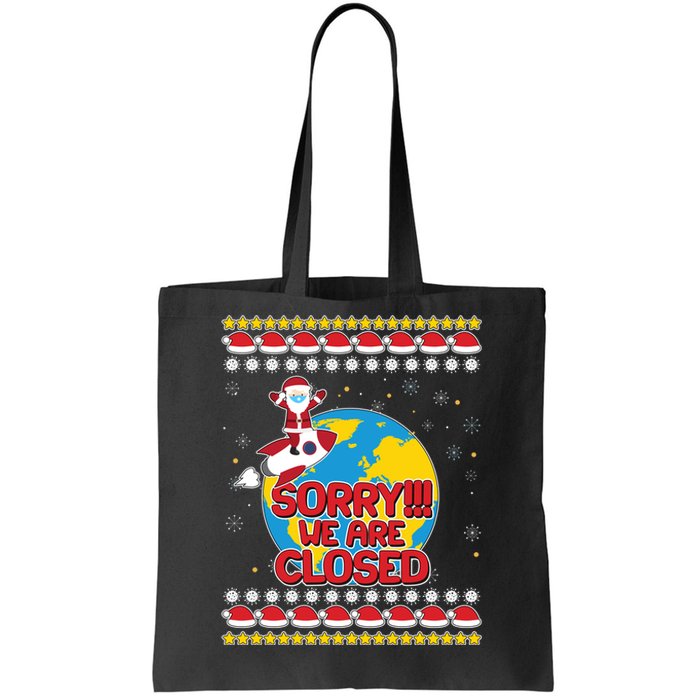 Christmas Sorry We Are Closed Santa On Rocket Quarantined Earth Tote Bag