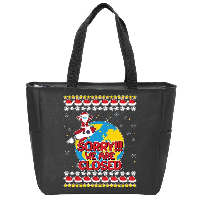 Christmas Sorry We Are Closed Santa On Rocket Quarantined Earth Zip Tote Bag