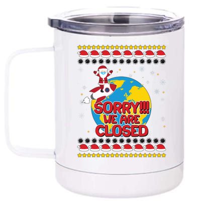 Christmas Sorry We Are Closed Santa On Rocket Quarantined Earth 12 oz Stainless Steel Tumbler Cup