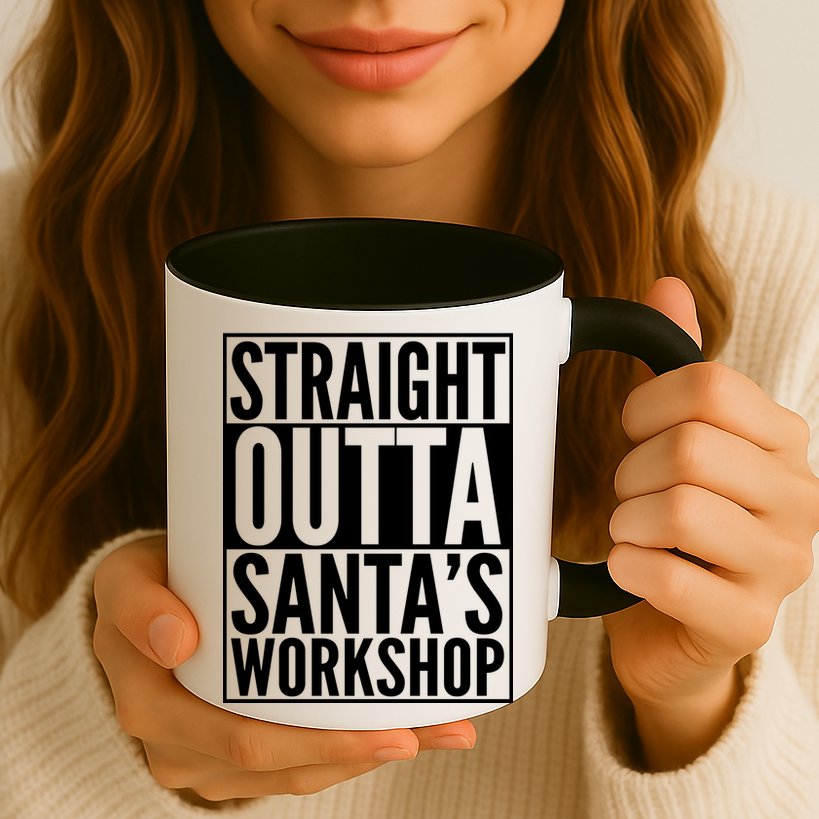 Christmas Straight Outta Santa's Workshop Mug