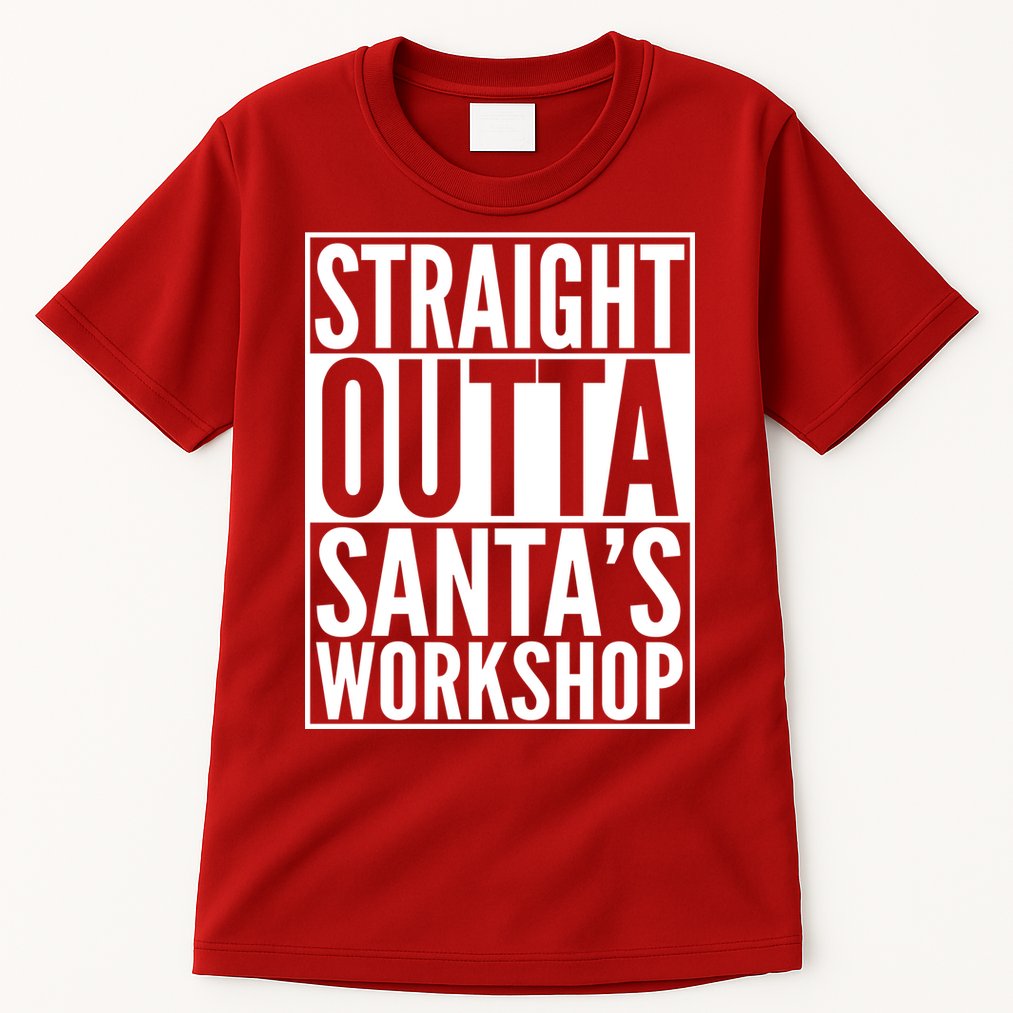 Christmas Straight Outta Santa's Workshop Tall T-Shirt