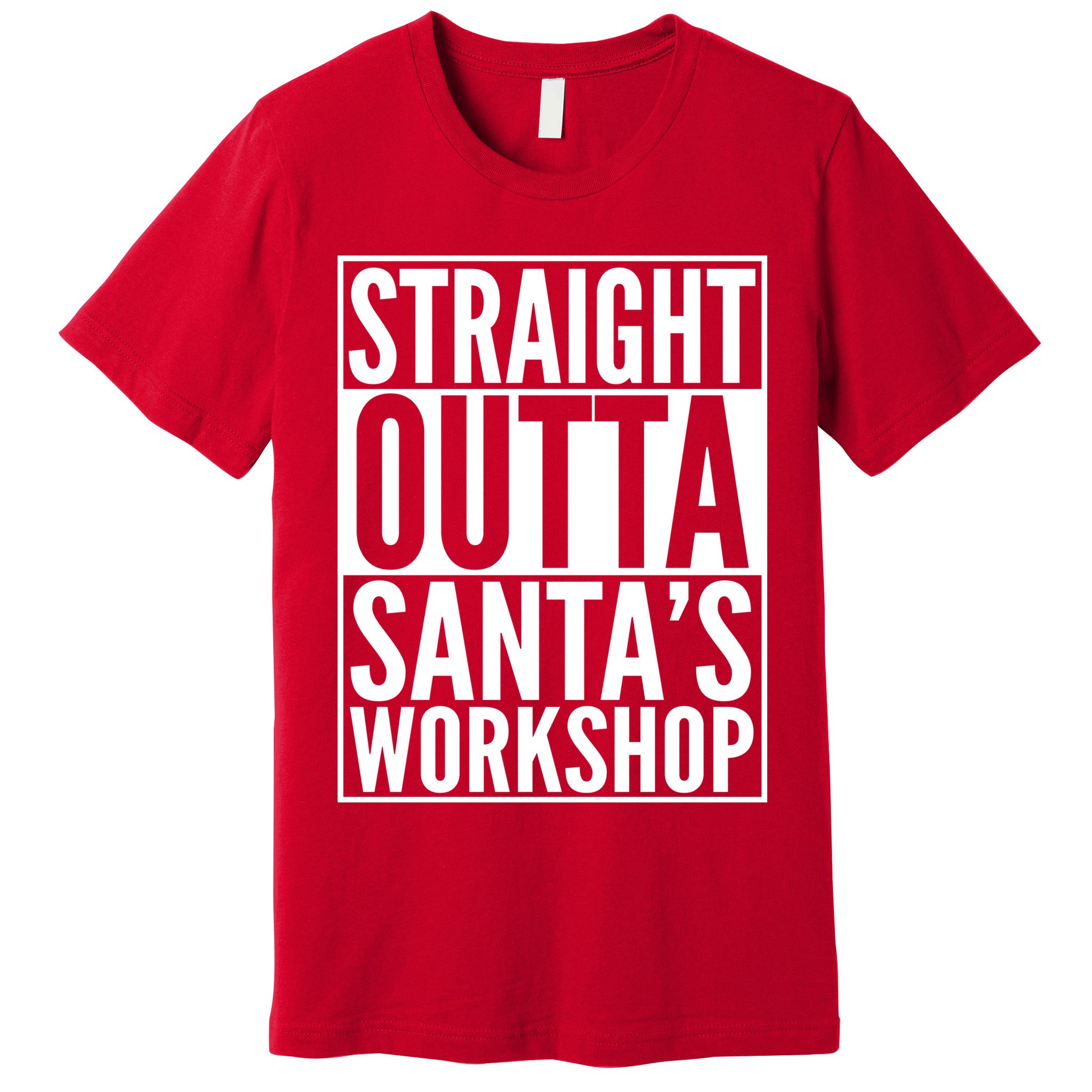 Christmas Straight Outta Santa's Workshop Premium T-Shirt