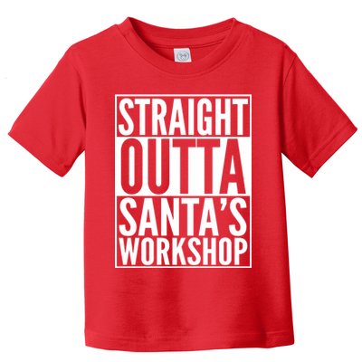 Christmas Straight Outta Santa's Workshop Toddler T-Shirt