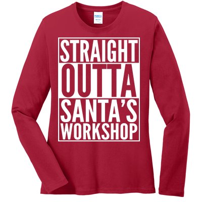 Christmas Straight Outta Santa's Workshop Ladies Long Sleeve Shirt