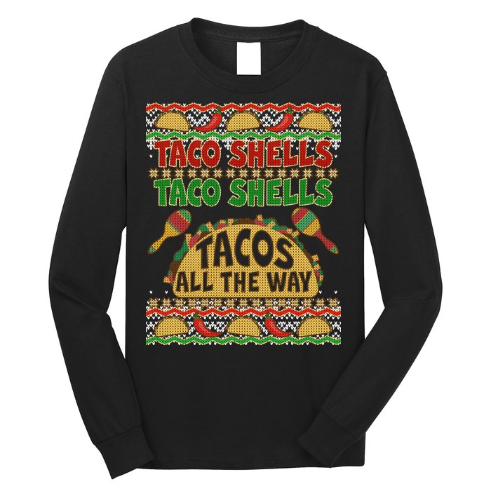 Christmas Tacos All The Way Ugly Sweater Long Sleeve Shirt