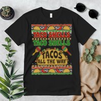 Christmas Tacos All The Way Ugly Sweater Premium T-Shirt