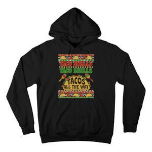 Christmas Tacos All The Way Ugly Sweater Tall Hoodie