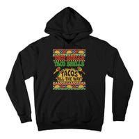 Christmas Tacos All The Way Ugly Sweater Tall Hoodie