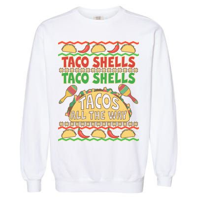 Christmas Tacos All The Way Ugly Sweater Garment-Dyed Sweatshirt