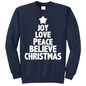 Christmas Tree Joy Love Peace Believe Tall Sweatshirt